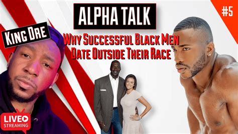 Successful black men dating outside their race